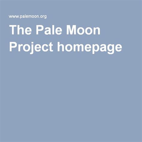 aplnoon|The Pale Moon Project homepage.